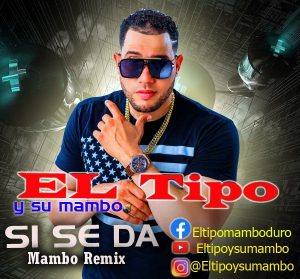 EL Tipo Y Su Mambo – Si Se Da (version mambo)